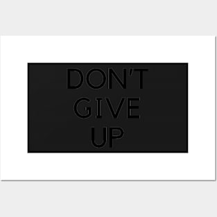 DON'T GIVE UP Posters and Art